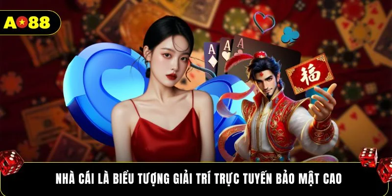 Nhà cái là biểu tượng giải trí trực tuyến bảo mật cao